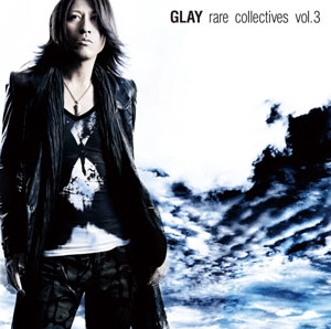 Glay rare collectives vol.3 rar